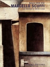 Marcello Scuffi La memoria delle cose - Téchne Editore 2001