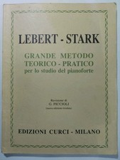 LEBERT STARK, METODO TEORICO PRATICO PER LO STUDIO DEL PIANOFORTE, EDIT CURCI