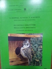 Groppali, Pavan, Ronchetti - Gli uccelli insettivori nella lotta biologica