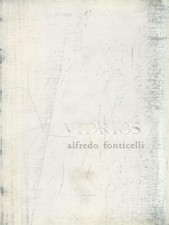 VIDRIOS FONTICELLI ALFREDO CIVILES ILETRADOS 2003 COLECCION DE NAUFRAGOS
