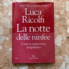 L RICOLFI - LA NOTTE DELLE NINFEE -COME SI MALGOVERNA EPIDEMIA- 1A ED NAVE TESEO