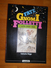 KATHARINE BRIGGS FATE GNOMI FOLLETTI E ALTRI ESSERI FATATI LUCARINI 1985