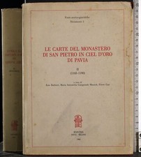 LE CARTE MONASTERO SAN PIETRO CIEL D'ORO PAVIA. VOL 2. BARBIERI. FONTES. 1ED.
