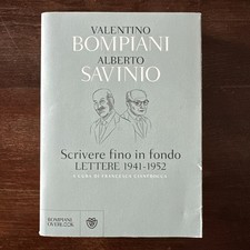 Scrivere fino in fondo. Lettere 1941-1952 - Bompiani - Savinio