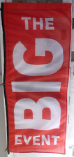 DOUBLE SIDED  ADVERTISING BANNER "THE BIG EVENT"  SIZE  32" X  76 " APPROX.