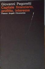 Pegoretti CAPITALE FINANZIARIO, PROFITTO, INTERESSE Franco Angeli 1982