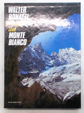 WALTER BONATTI Magia del Monte Bianco. 1988 (Montagna fotografia)