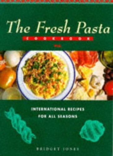 The fresh pasta cookbook - fresh,