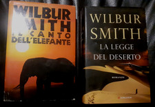 2 LIBRI WILBUR SMITH: LA LEGGE DEL DESERTO - LONGANESI, IL CANTO DELL' ELEFANTE