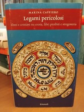 CAFFIERO-LEGAMI PERICOLOSI-EINAUDI-2012