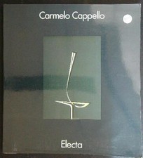 CARMELO CAPPELLO OPERE DAL 1938 AL 1990 AA.VV. ELECTA 1990  BROSSURA
