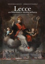 Lecce. Architettura e Storia