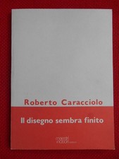 disegno sembra finito AUTOGRAFATO! caracciolo roberto 