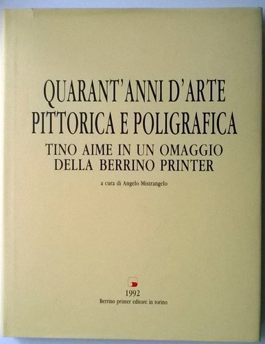 Quarant anni arte pittorica - quarant'anni, d'arte