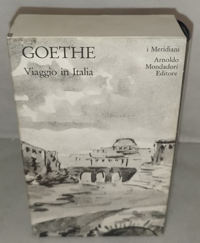 Goethe viaggio italia i - goethe,