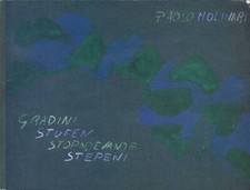 Gradini - Stufen - Stopnjevanje - Stepeni. . Paolo Molinari. S. D.. .
