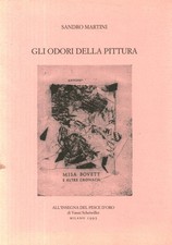 Gli odori della pittura - Sandro Martini (All'insegna del pesce d'oro) [1995]