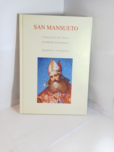 San mansueto vescovo toul - mansueto, di