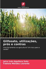 Glifosato, utilizaes, prs e