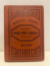 Libro ANTICO - MANUALI HOEPLI "LA FABBRICAZIONE DEGLI SPECCHI" R. NAMIAS, 1898