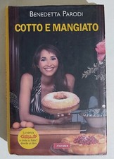 I116331 Benedetta Parodi - Cotto e mangiato - Vallardi editore 2010