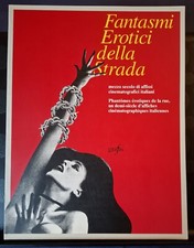 Fantasmi erotici della strada. Ed. Grafis1997. Mostra manifesto erotico Bologna.