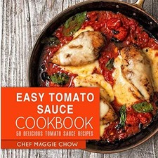 Easy Tomato Sauce Cookbook: 50
