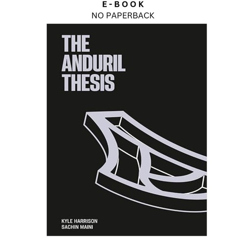 The anduril thesis - anduril, kyle