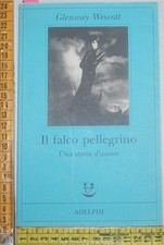 Wescott Glenway - Il falco pellegrino - Fabula Adelphi - 02D03