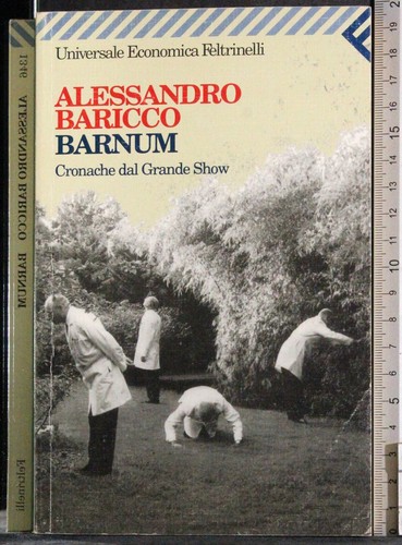 Barnum alessandro baricco - alessandro,