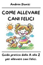 Come Allevare Cani Felici