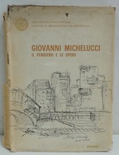 Giovanni Michelucci. Il pensiero e le opere. di Leonardo Lugli ed. Patron