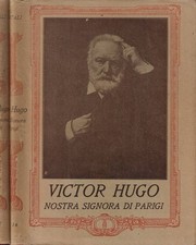 Nostra Signora di Parigi. . Victor Hugo. S.D.. .