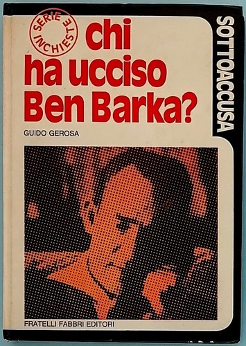 Chi ucciso ben barka - ucciso,
