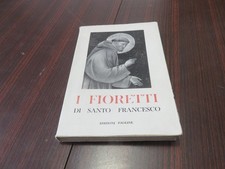 I FIORETTI DI SANTO FRANCESCO - Edizioni Paoline 1951 - buone condizioni