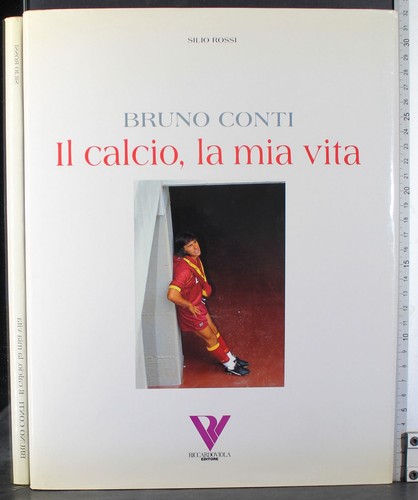 Bruno conti calcio - il, mia
