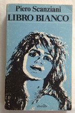 LIBRO BIANCO PIERO SCANZIANI EDIZIONI ELVETICA 1979  CON FIRMA AUTOGRAFA