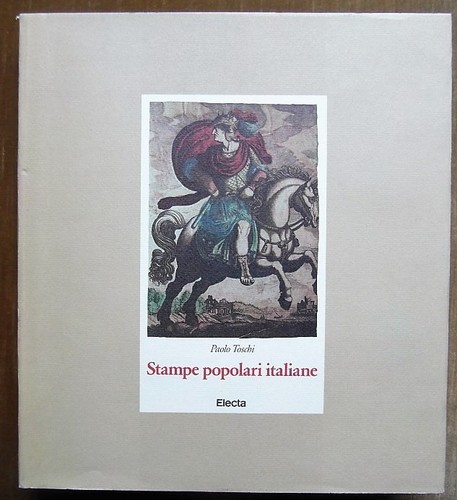 Toschi paolo stampe popolari - toschi, paolo: