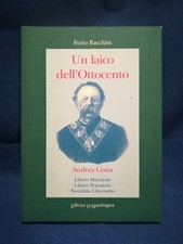 Un laico dell'ottocento Andrea Costa Libero muratore libero pensatore Socialista
