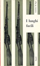 i lunghi fucili.Ricordi della guerra di Russia