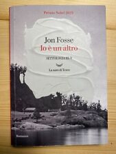M301 LIBRO - JON FOSSE - IO è UN ALTRO - LA NAVE DI TESEO