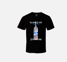 Maglietta Blame On The Grey Goose Alcohol Vodka Bere