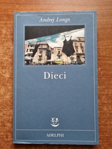 Andrej longo dieci adelphi - longo,