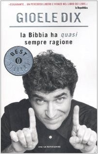 Bibbia quasi sempre ragione - quasi,