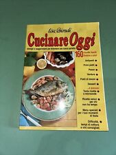 Lisa Biondi - CUCINARE OGGI 160 Ricette facili - Azzurra - Anno 3 Num 2