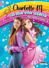 La mia vita segreta. Una