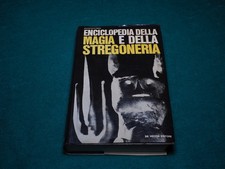 Enciclopedia della magia e della stregoneria, De vecchi C.di Maria 1967