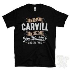 IT'S A CARVILL THING YOU WOULDN'T UNDERSTAND T-SHIRT name surname family gift