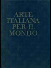 ARTE ITALIANA PER IL MONDO