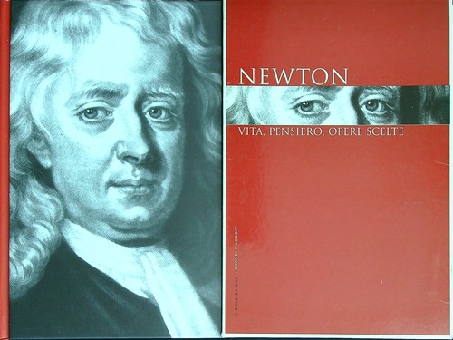 Newton vita pensiero - newton, opere